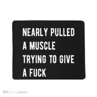 Nearly Pulled A Muscle Trying To Give A F Mousepad thumb 0
