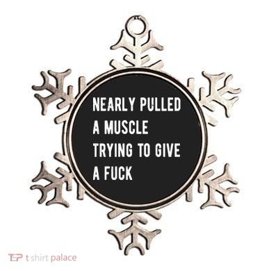 Nearly Pulled A Muscle Trying To Give A F Ornament