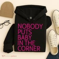Nobody Puts Baby In The Corner Hoodie thumb 4