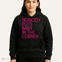 Nobody Puts Baby In The Corner Hoodie thumb 5
