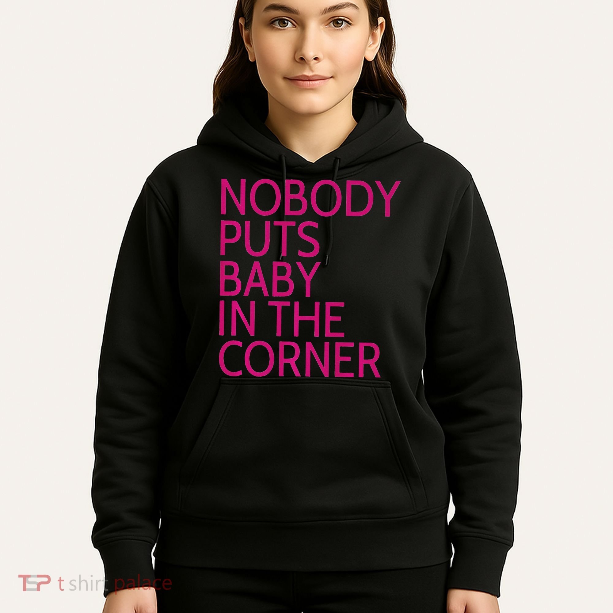 Nobody Puts Baby In The Corner Hoodie
