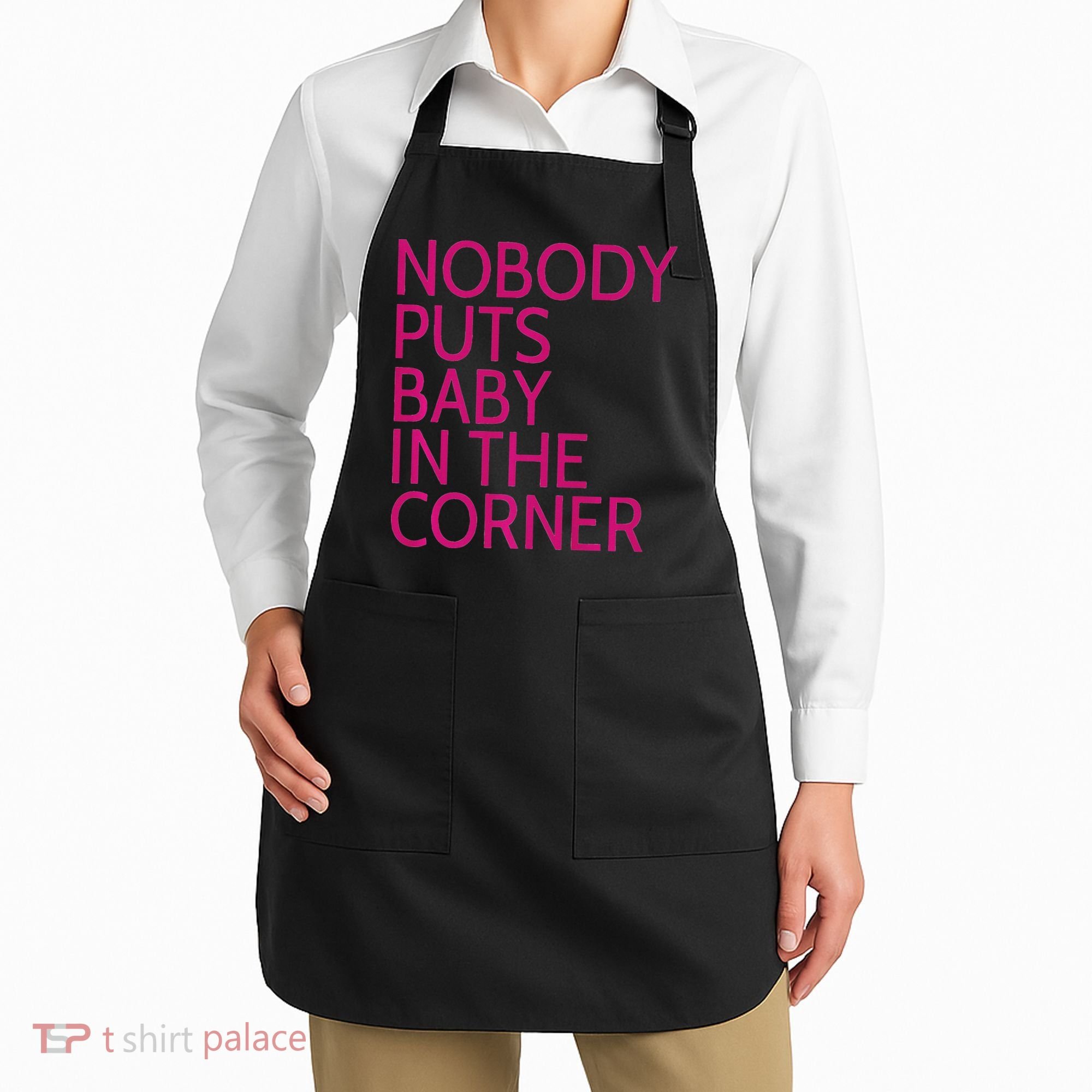 Nobody Puts Baby In The Corner Apron