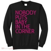 Nobody Puts Baby In The Corner Sweatshirt thumb 0