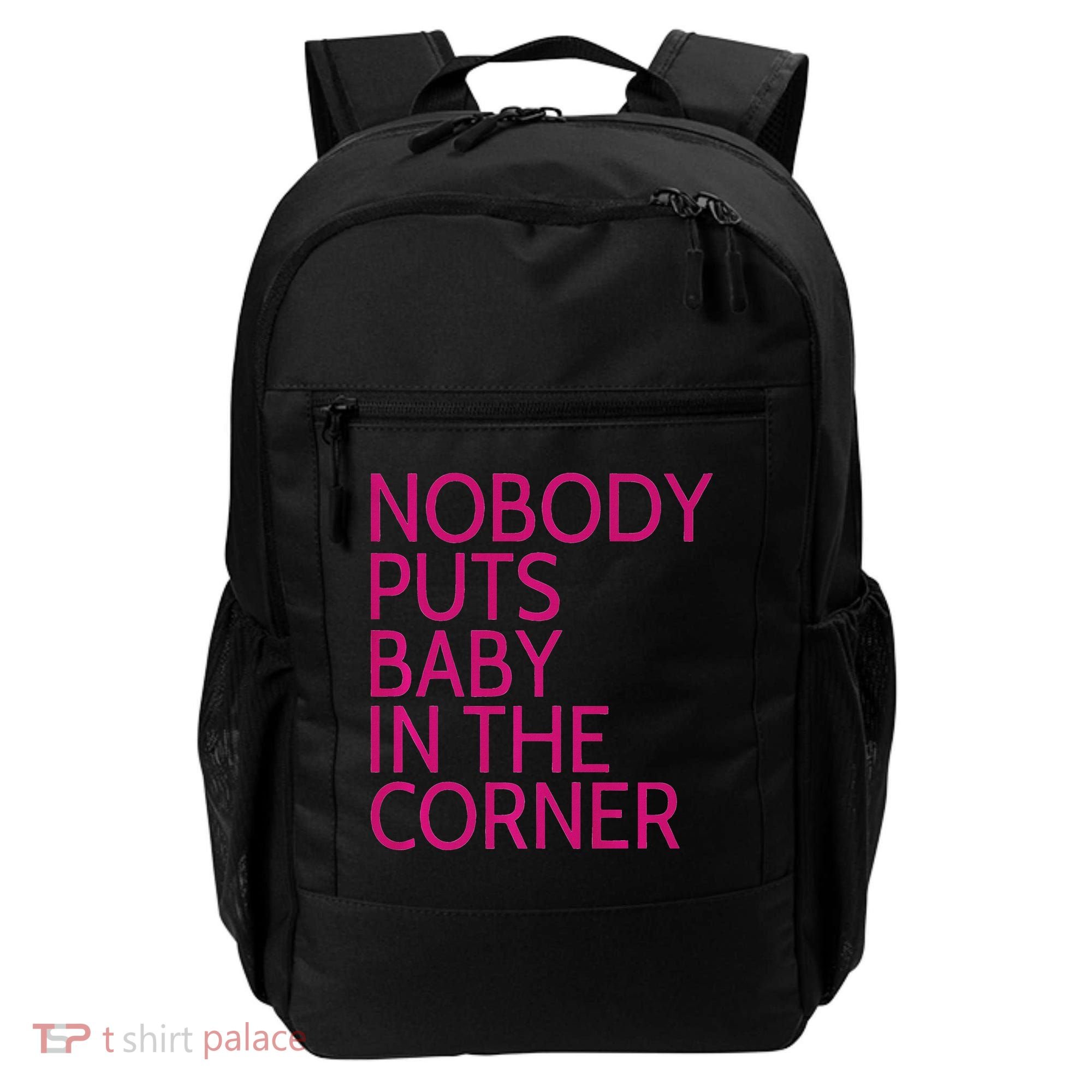 Nobody Puts Baby In The Corner Backpack