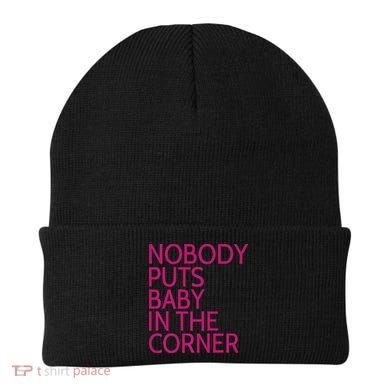 Nobody Puts Baby In The Corner Beanie