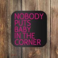 Nobody Puts Baby In The Corner Coaster thumb 0