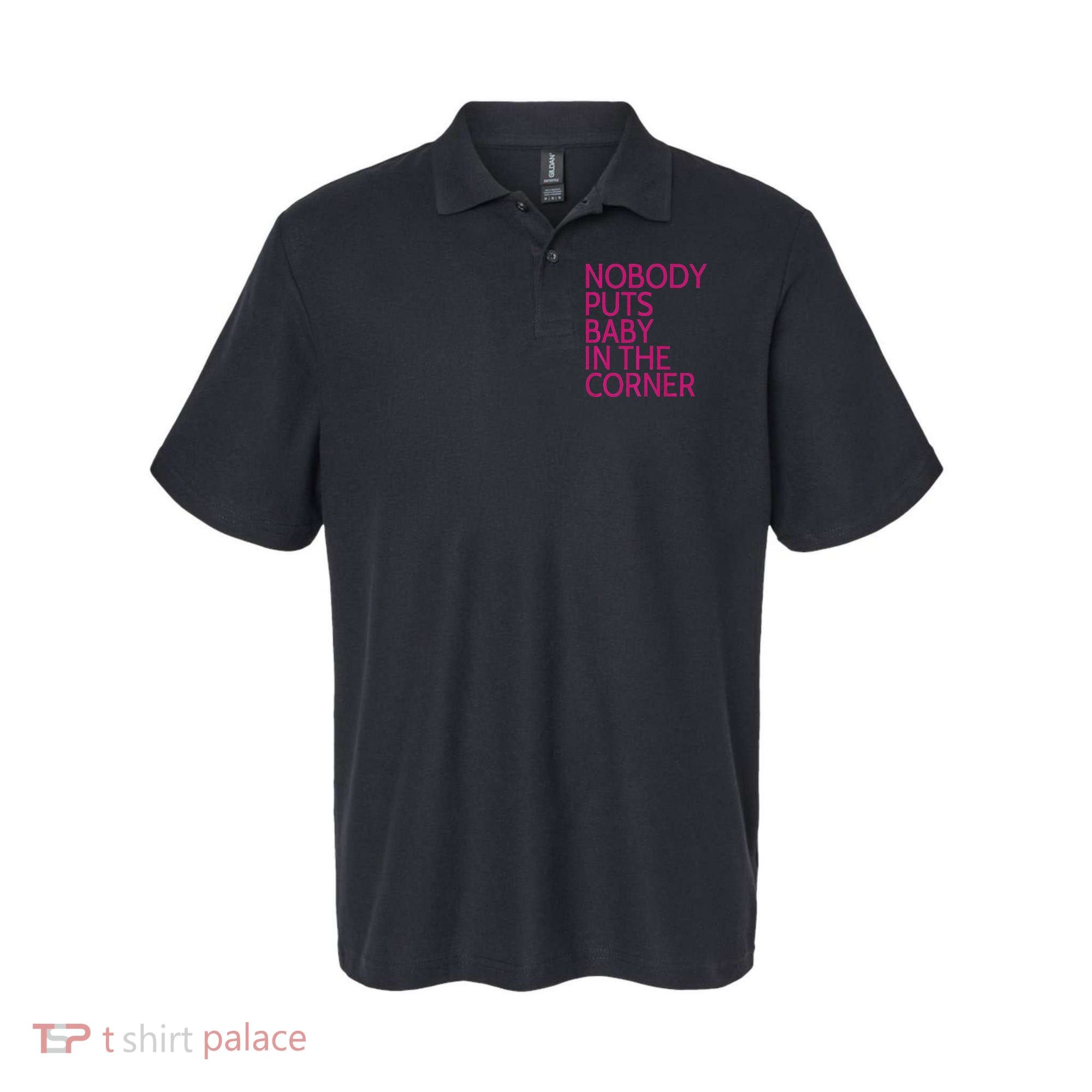 Nobody Puts Baby In The Corner Polo