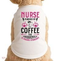 Nurse Powered By Coffee For Frequently 12 Hours Straight Doggie Tank thumb 0