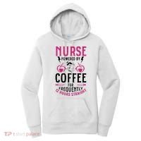 Nurse Powered By Coffee For Frequently 12 Hours Straight Women's Hoodie thumb 0