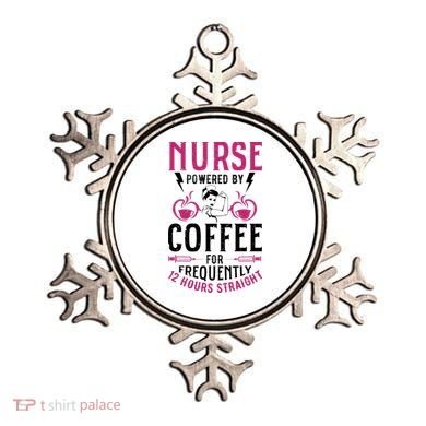 Nurse Powered By Coffee For Frequently 12 Hours Straight Ornament