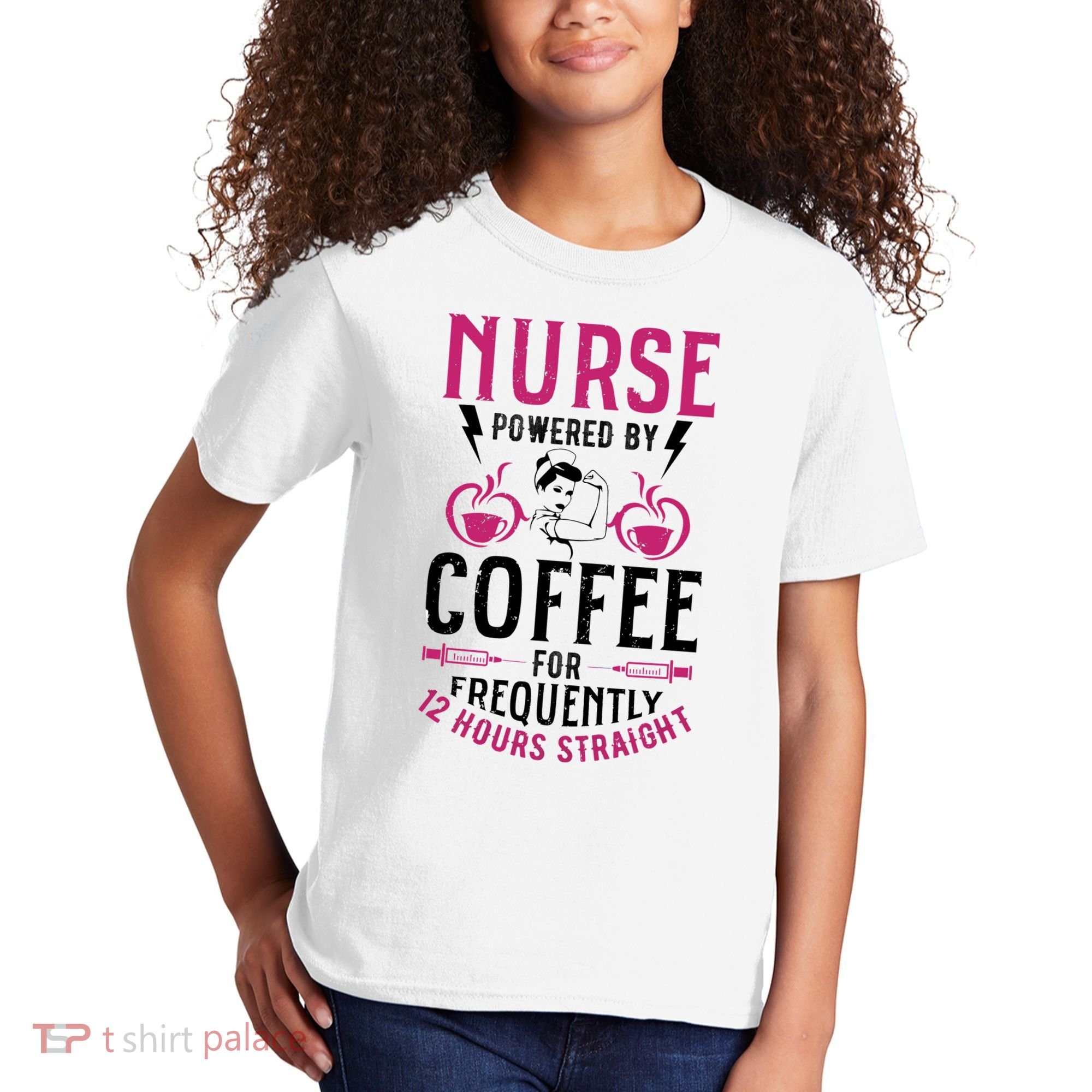 Nurse Powered By Coffee For Frequently 12 Hours Straight Kids T-Shirt