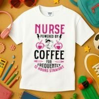 Nurse Powered By Coffee For Frequently 12 Hours Straight Kids T-Shirt thumb 3