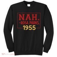 Nah.rosa Parks,1955 Black History Month African American Sweatshirt thumb 0