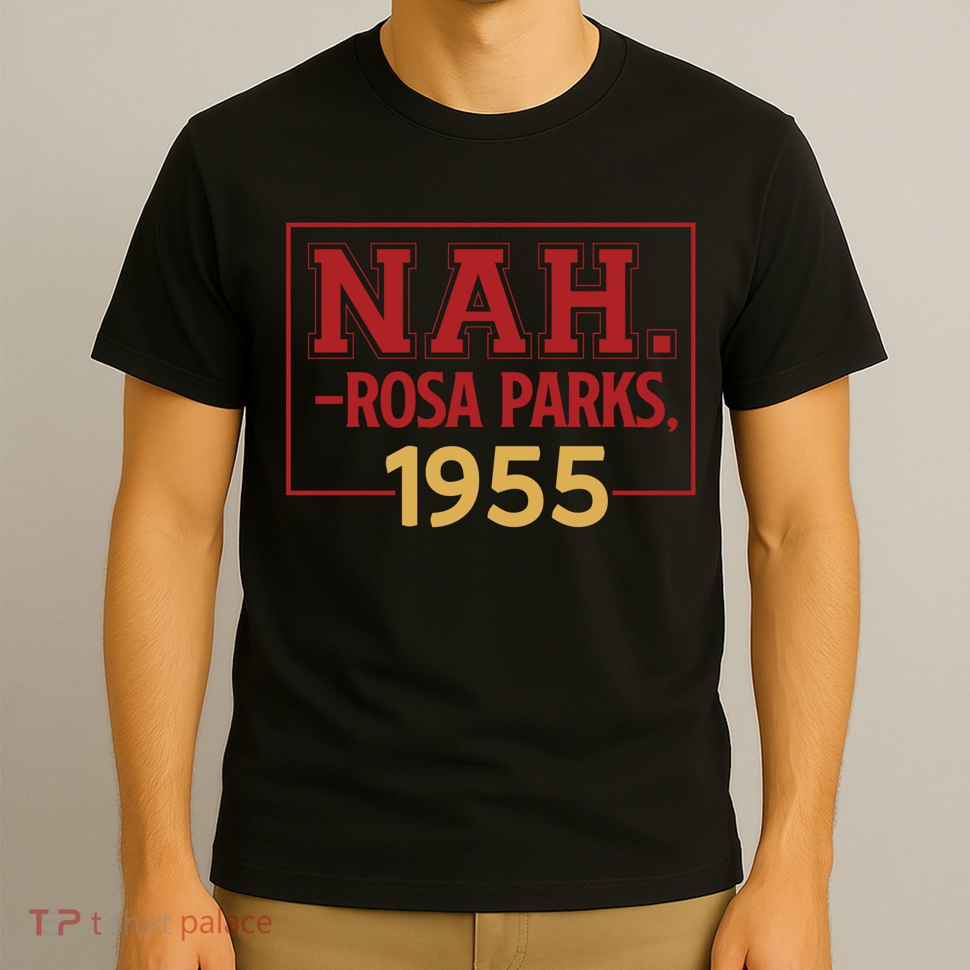 Nah.rosa Parks,1955 Black History Month African American T-Shirt