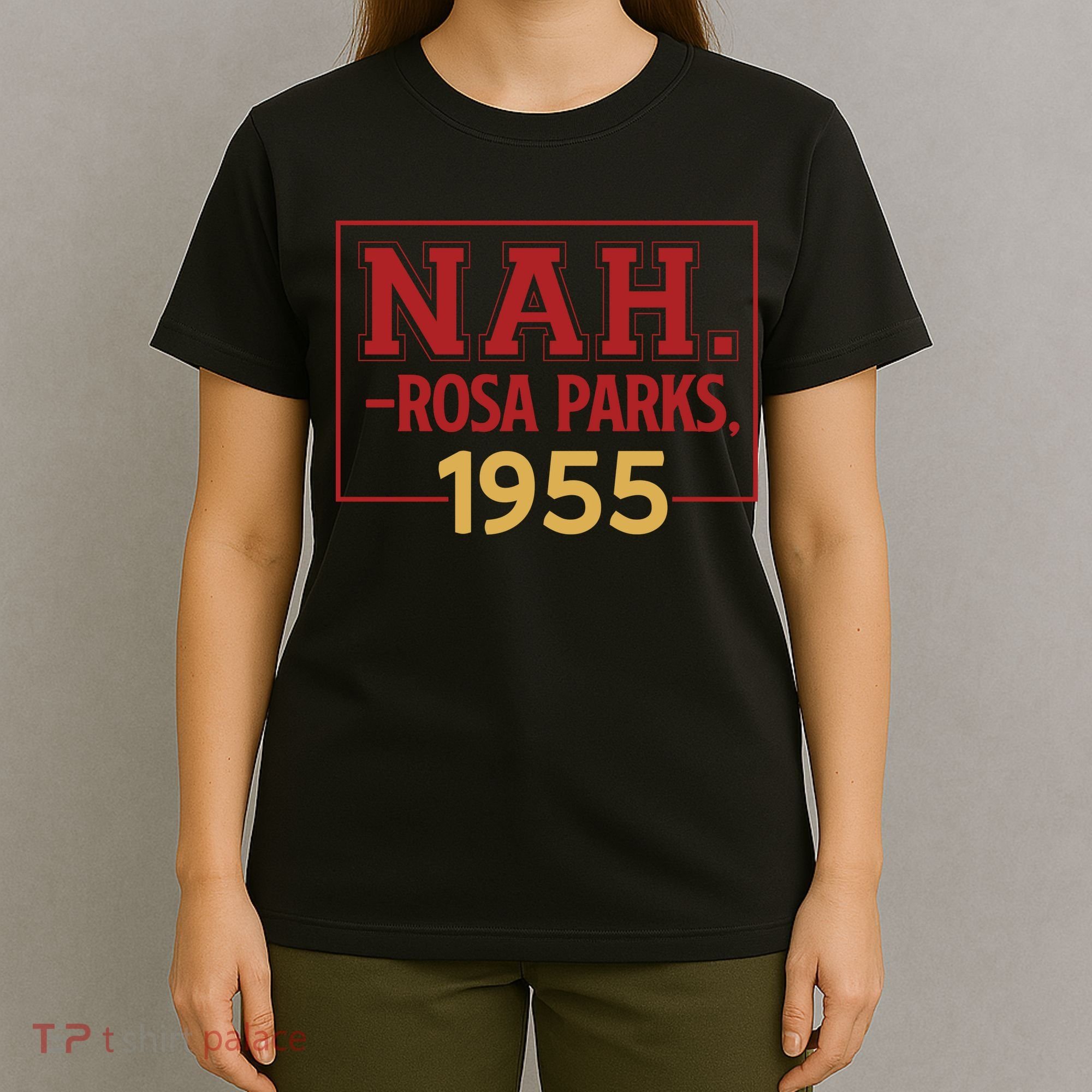 Nah.rosa Parks,1955 Black History Month African American T-Shirt