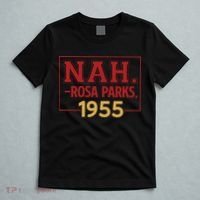 Nah.rosa Parks,1955 Black History Month African American T-Shirt thumb 5