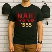 Nah.rosa Parks,1955 Black History Month African American T-Shirt thumb 6