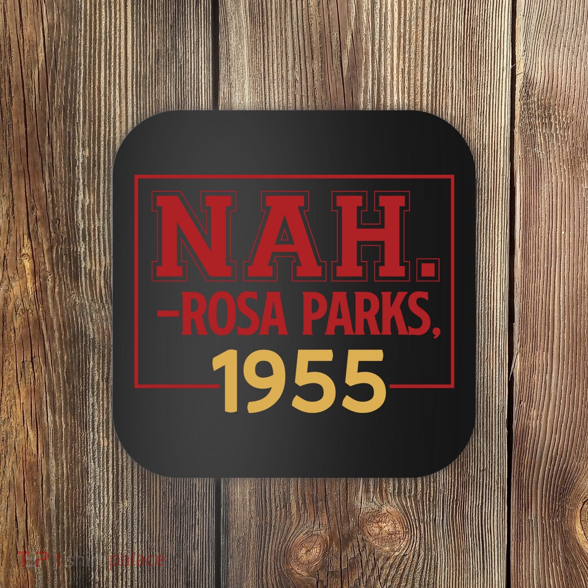 Nah.rosa Parks,1955 Black History Month African American Coaster