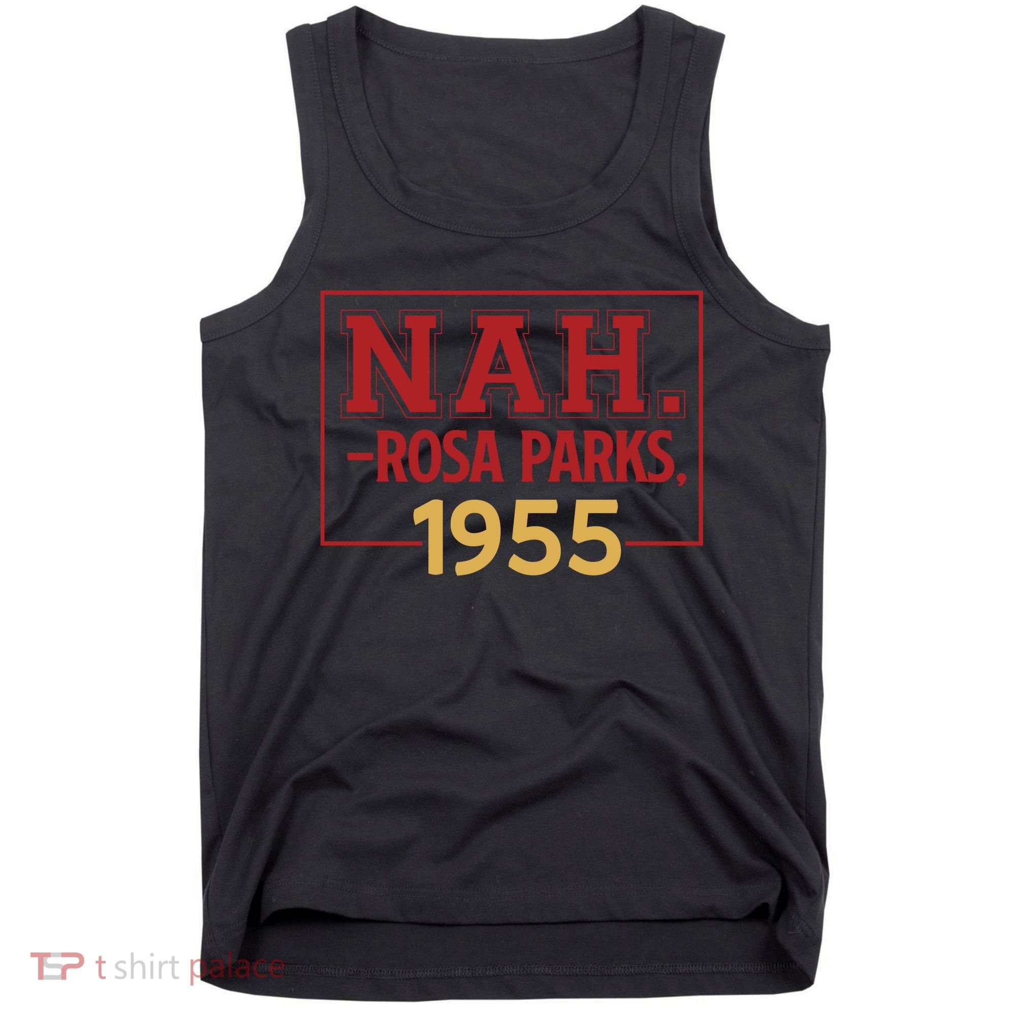 Nah.rosa Parks,1955 Black History Month African American Tank Top