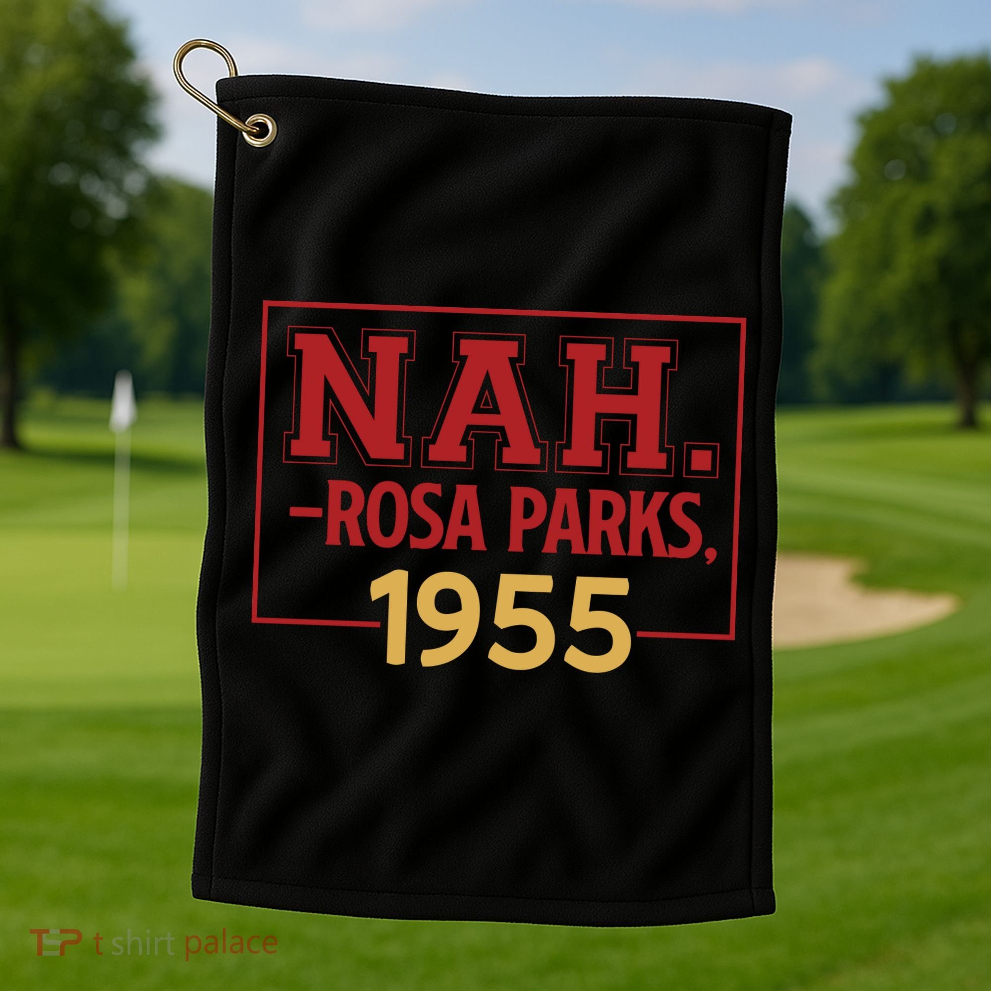 Nah.rosa Parks,1955 Black History Month African American Golf Towel