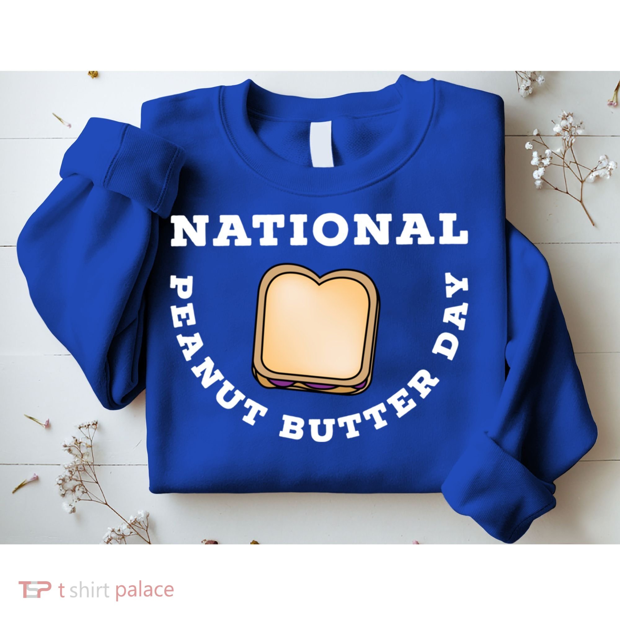 National Peanut Butter Day Peanut Butter And Jelly Sandwich Meaningful Gift Sweatshirt