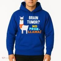 No Probgiftllama Brain Tumor Survivor Recovery Get Well Funny Gift Cool Gift Hoodie thumb 2