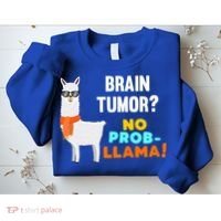 No Probgiftllama Brain Tumor Survivor Recovery Get Well Funny Gift Cool Gift Sweatshirt thumb 2