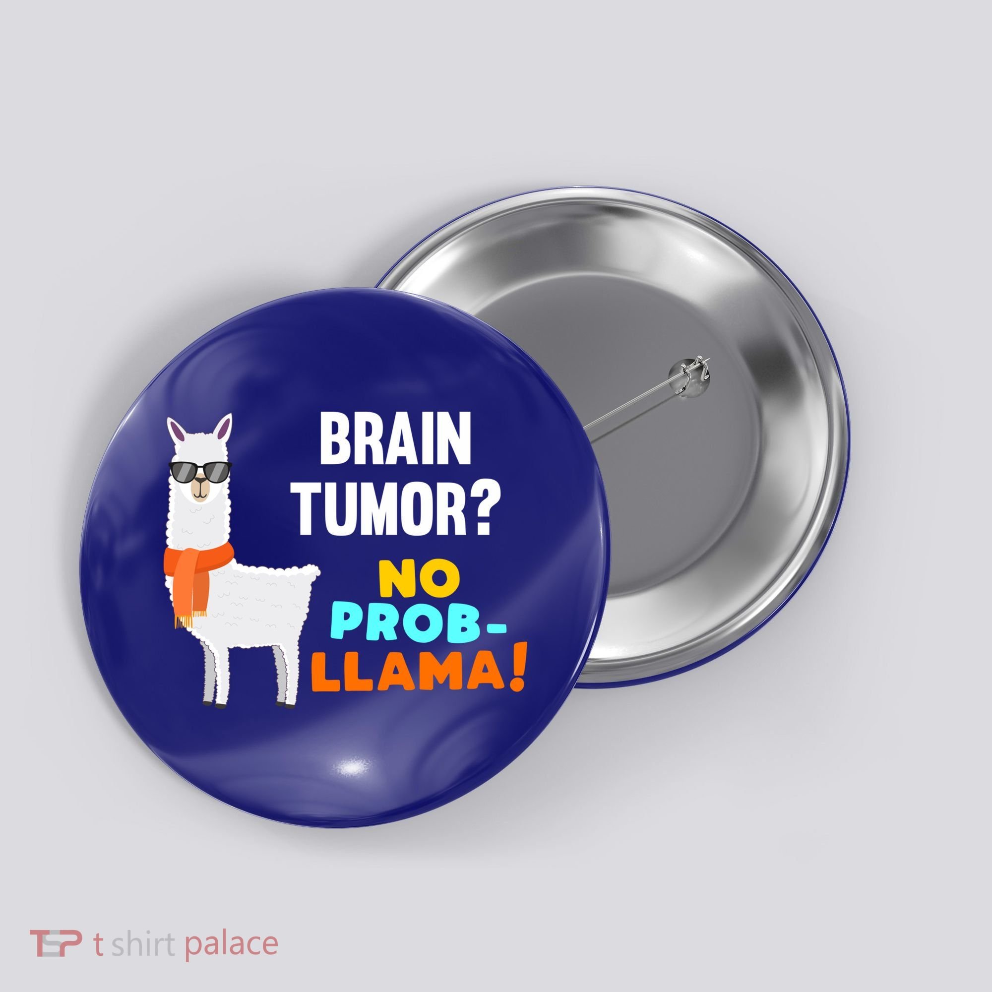 No Probgiftllama Brain Tumor Survivor Recovery Get Well Funny Gift Cool Gift Button