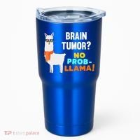 No Probgiftllama Brain Tumor Survivor Recovery Get Well Funny Gift Cool Gift Tumbler thumb 0