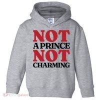 Not Prince Charming Funny Gift For Him Toddler Hoodie thumb 0