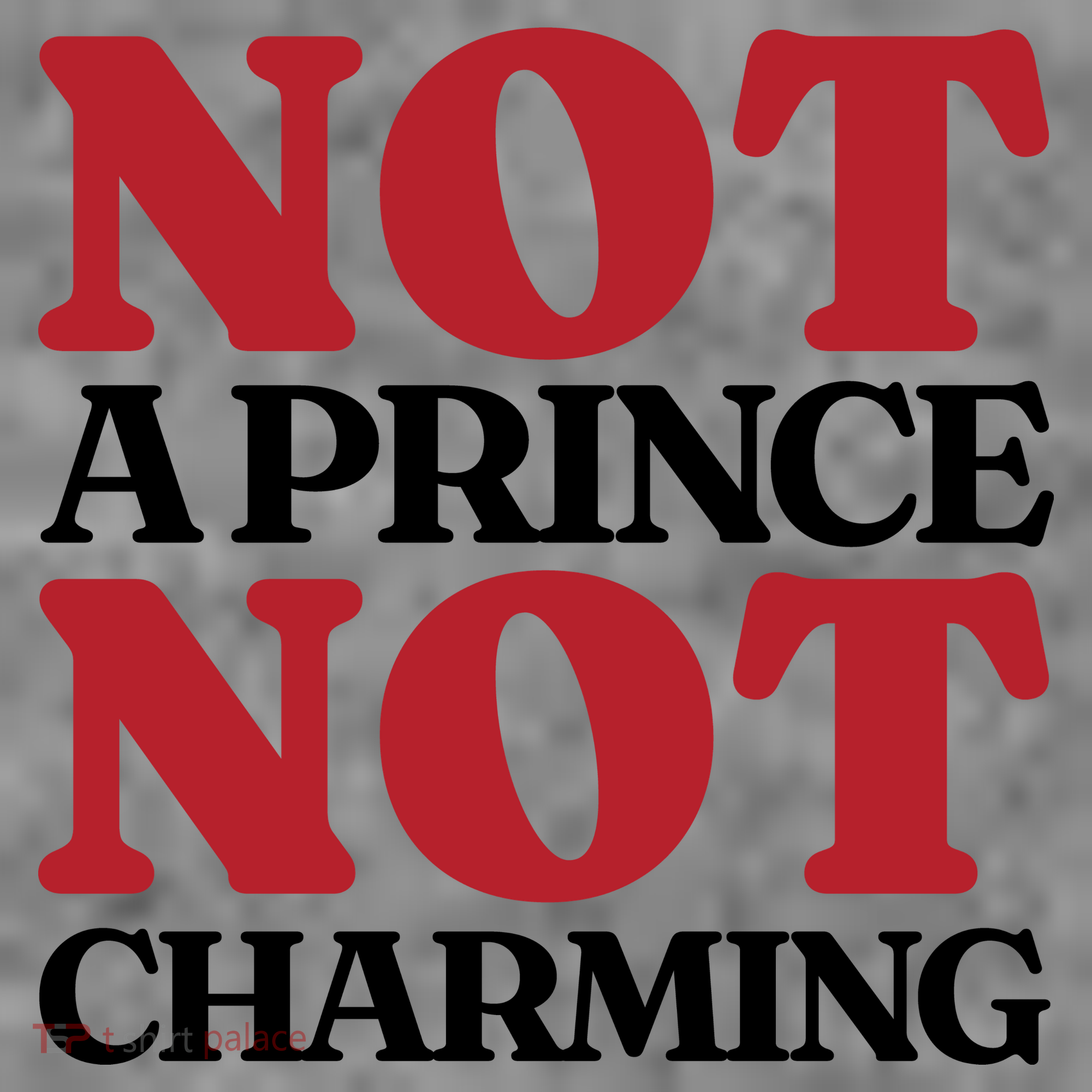Not Prince Charming Funny Gift For Him Toddler Hoodie