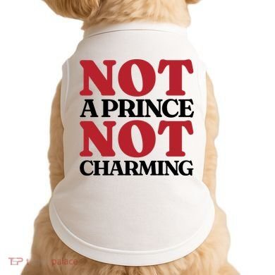 Not Prince Charming Funny Gift For Him Doggie Tank