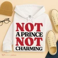 Not Prince Charming Funny Gift For Him Hoodie thumb 4