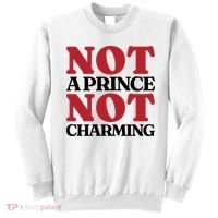 Not Prince Charming Funny Gift For Him Sweatshirt thumb 0