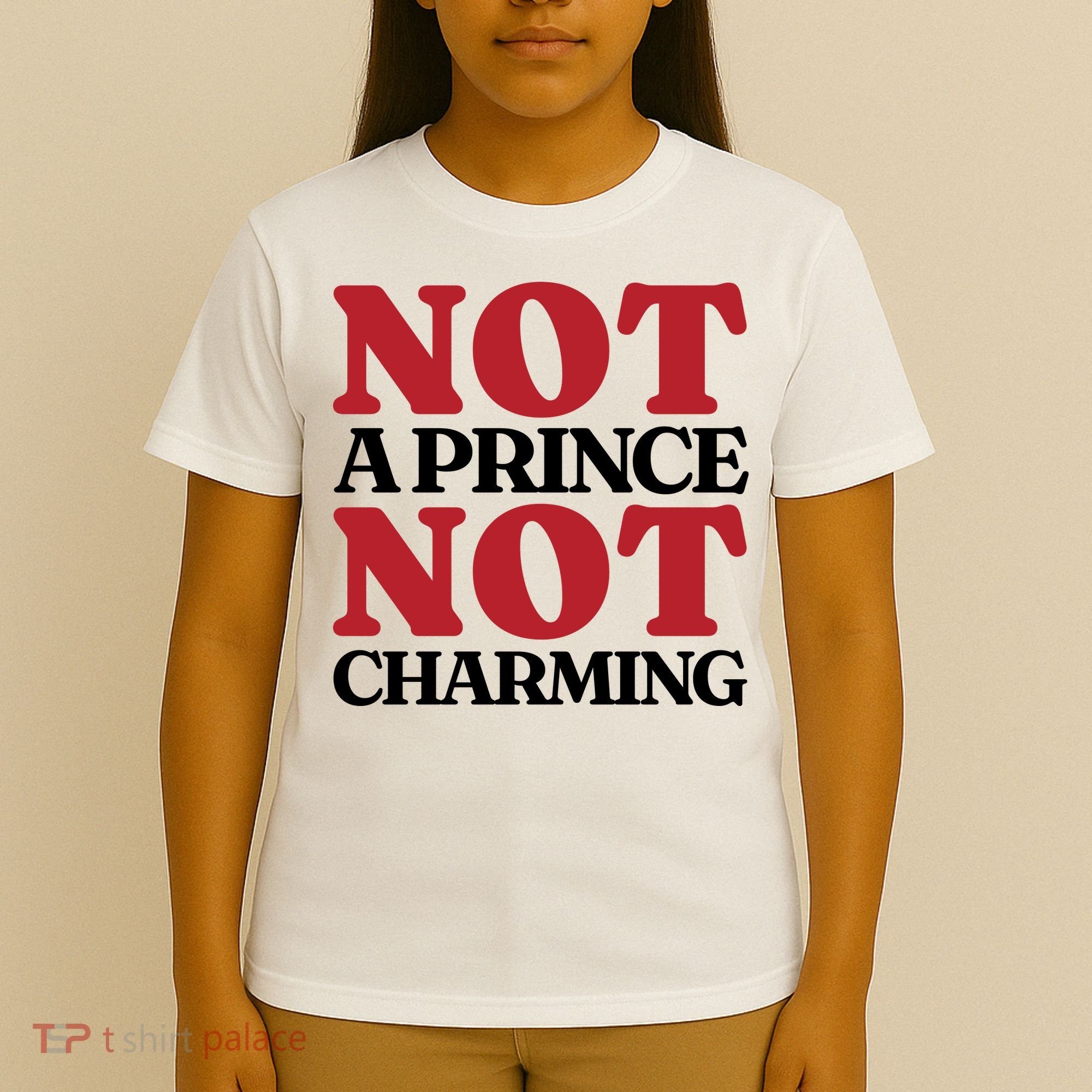 Not Prince Charming Funny Gift For Him T-Shirt