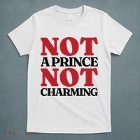 Not Prince Charming Funny Gift For Him T-Shirt thumb 5