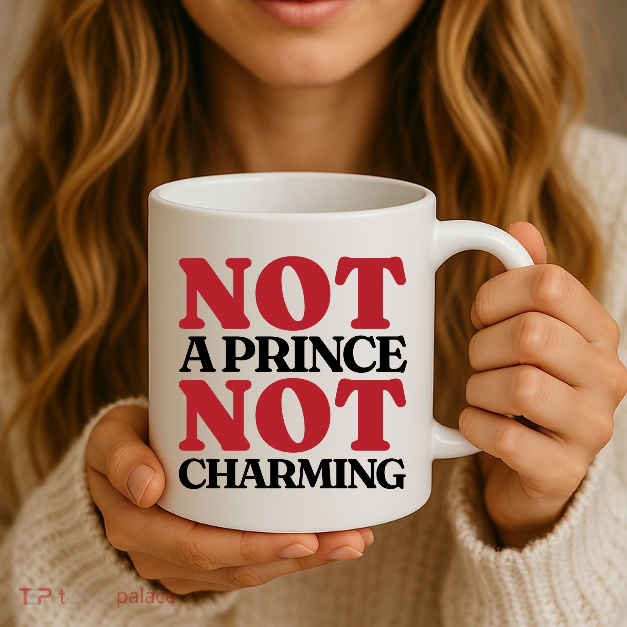 Not Prince Charming Funny Gift For Him Coffee Mug