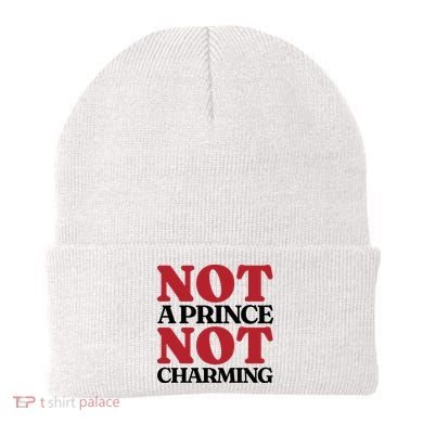 Not Prince Charming Funny Gift For Him Beanie