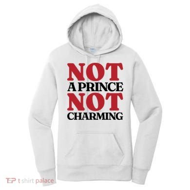 Not Prince Charming Funny Gift For Him Women's Hoodie