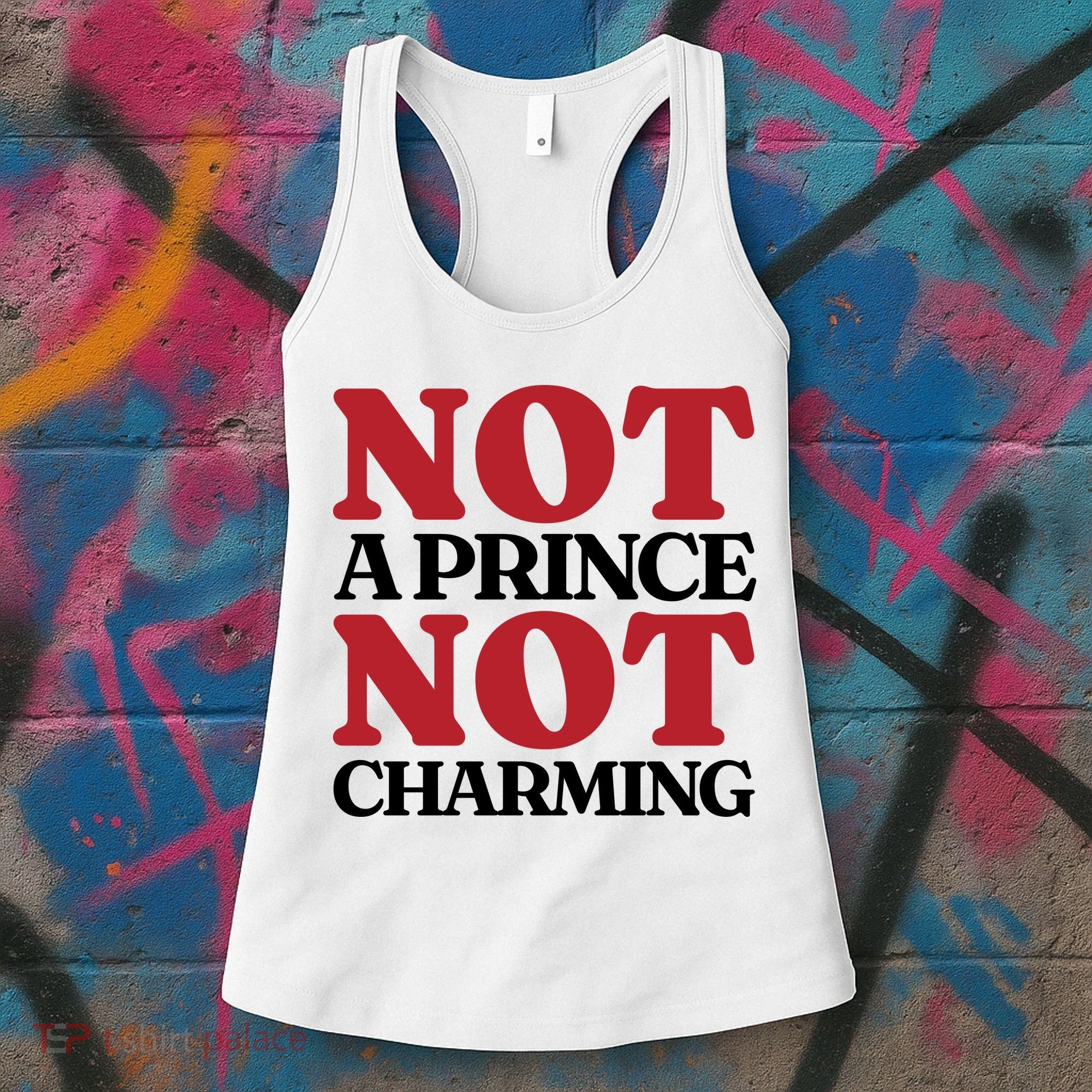 Not Prince Charming Funny Gift For Him Women's Tank Top