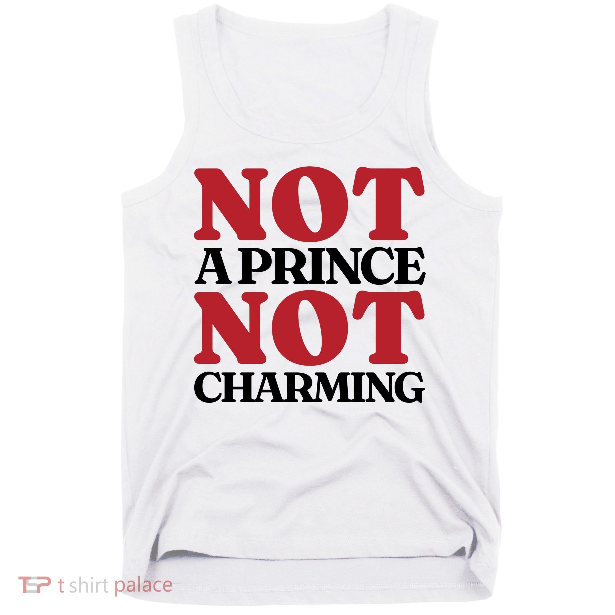 Not Prince Charming Funny Gift For Him Tank Top