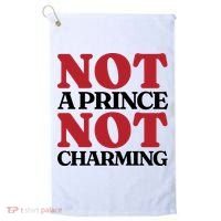 Not Prince Charming Funny Gift For Him Golf Towel thumb 0
