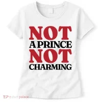 Not Prince Charming Funny Gift For Him Women's T-Shirt thumb 0