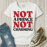 Not Prince Charming Funny Gift For Him Women's T-Shirt thumb 3
