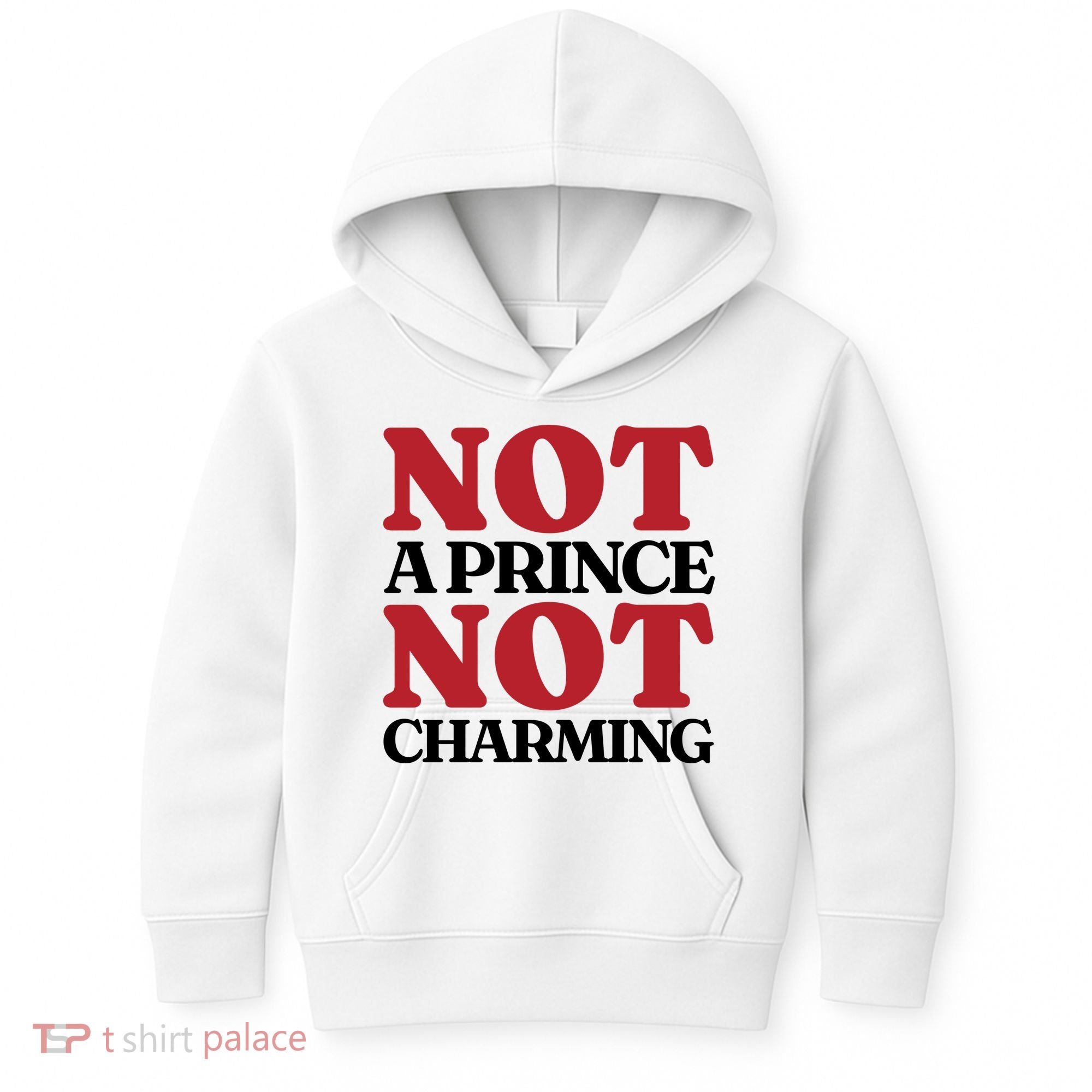 Not Prince Charming Funny Gift For Him Kids Hoodie