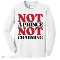 Not Prince Charming Funny Gift For Him Kids Long Sleeve Shirt thumb 0