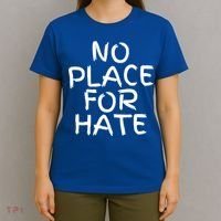 No Place For Hate Gift T-Shirt thumb 4