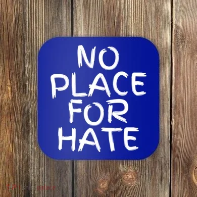 No Place For Hate Gift Coaster