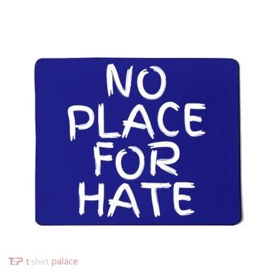 No Place For Hate Gift Mousepad