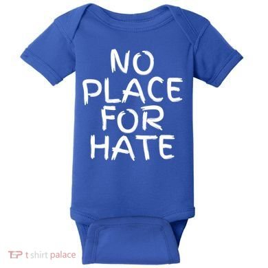No Place For Hate Gift Baby Bodysuit